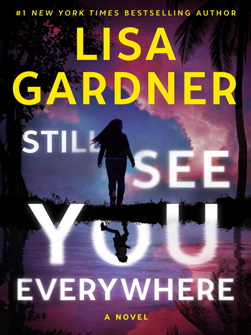 Title details for Still See You Everywhere by Lisa Gardner - Available